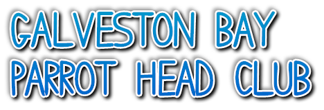 GALVESTON BAY 
PARROT HEAD CLUB
